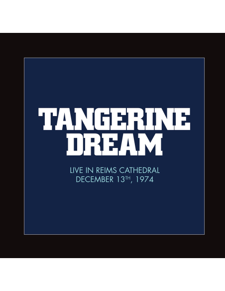 Tangerine Dream - Live at the Reims Cathedral (Vinyle)