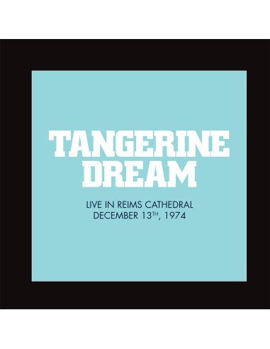 Tangerine Dream - Live at the Reims Cathedral (Vinyle)