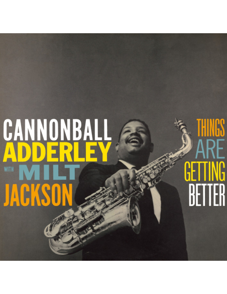 Cannonball Adderley With Milt Jackson - Things Are Getting Better (Vinyle)