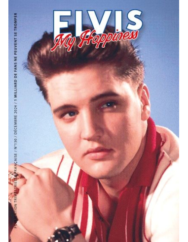 Elvis My Happiness - Revue N°130 - Decembre 2024