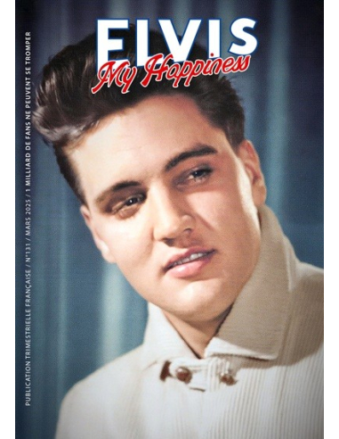 Elvis My Happiness - Revue N°131 - Mars 2025
