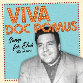 Viva Doc Pomus: Songs For Elvis (The Demos) - RSD 2025