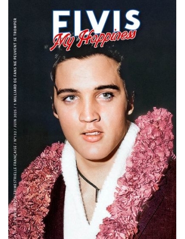 Elvis My Happiness - Revue N°132 - Juin 2025