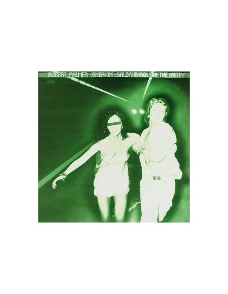 Robert Palmer  - Sneakin' Sally Through The Alley
