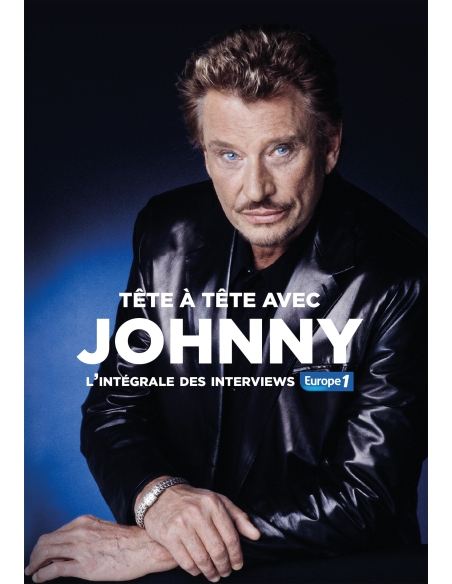 Johnny Hallyday - Tête à Tête Avec Johnny Hallyday - L'Intégrale Des Interviews Europe 1