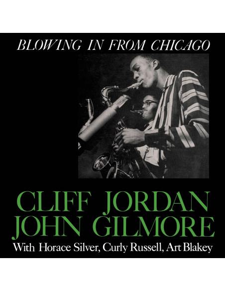 Cliff Jordan & John Gilmore - Blowing In From Chicago (Vinyle)