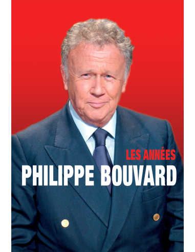 LES ANNEES PHILIPPE BOUVARD