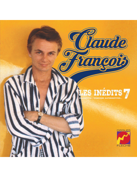 Claude François - Les Inédits 25cm Vol. 7 - Maquettes, Versions Alternatives (Vinyle 10''+ CD)